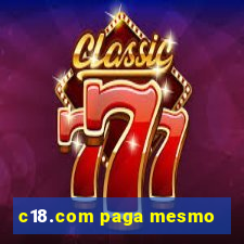 c18.com paga mesmo